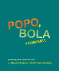 Popo, Bola y compañía