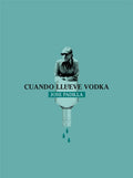 Cuando llueve vodka