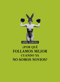 ¿Por qué follamos mejor...