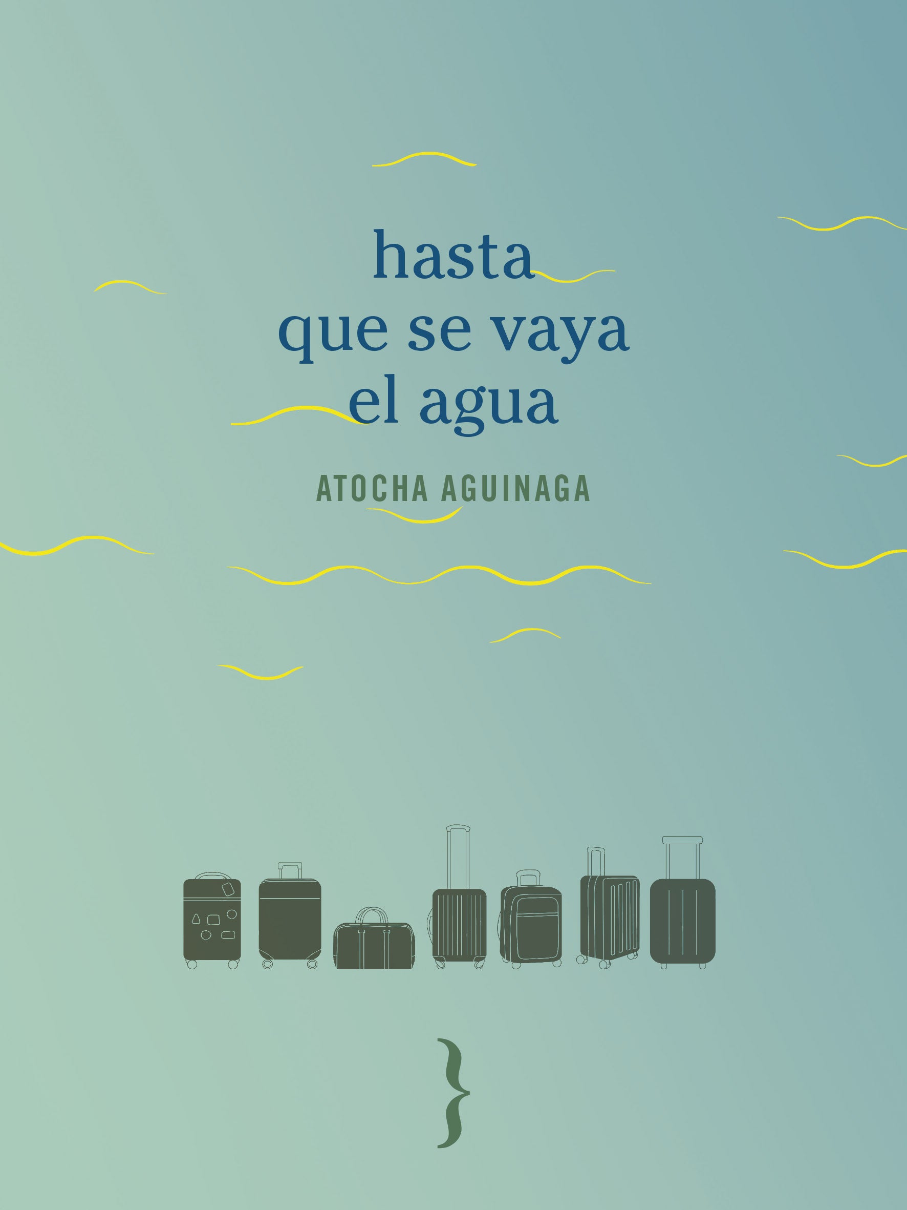Hasta que se vaya el agua
